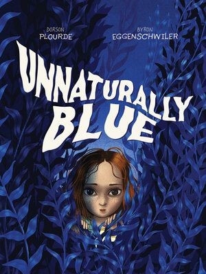 cover image of Unnaturally Blue